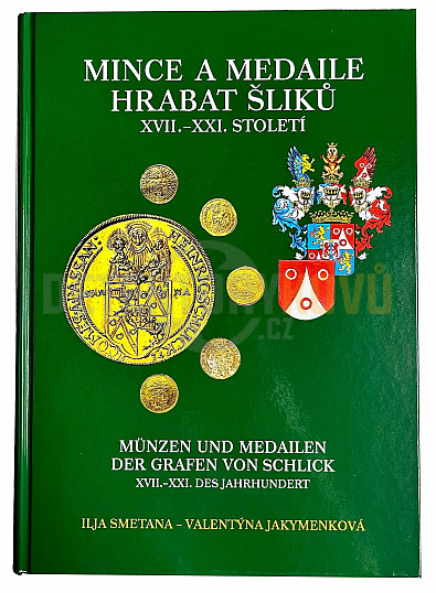 Mince a medaile hrabat Šliků XVII.–XXI. století