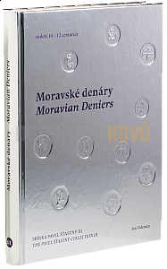 Moravské denáry 10.–12. století. Sbírka Pavel Šťastný III.